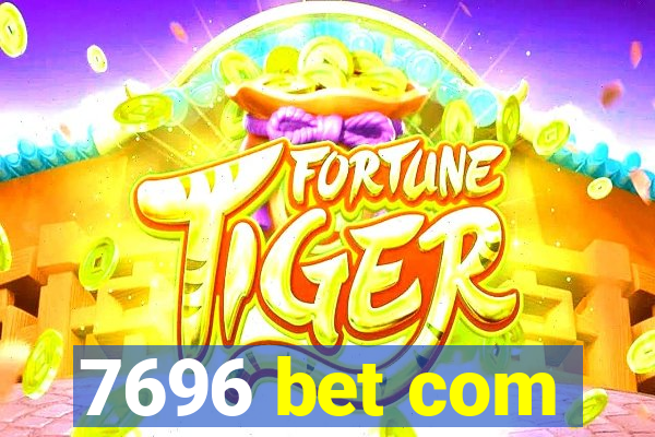 7696 bet com